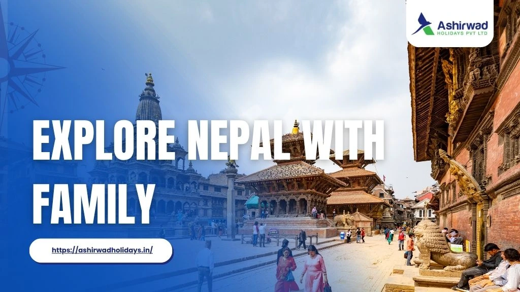 Family exploring historic temples in Nepal – Nepal Tour Package from Surat, India